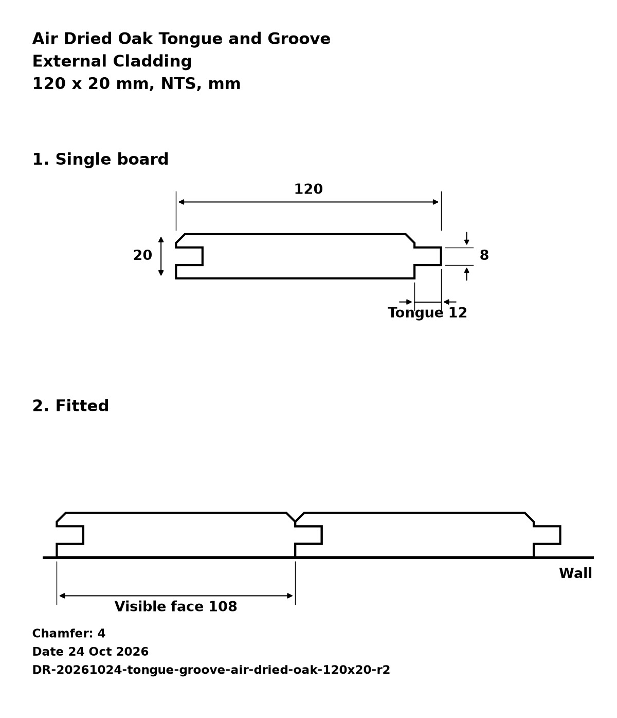 Air dried oak tongue and groove external cladding profile drawing: 120 x 20 mm board, 108 mm visible face, 12 x 8 mm tongue, also used for 24 mm thickness